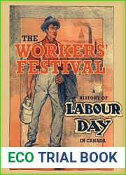 The Workers| Festival: A History of Labour Day in Canada (Heritage)
