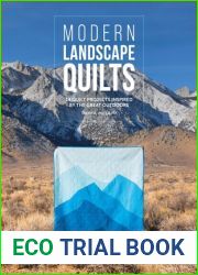 Modern Landscape Quilts: 14 quilt projects inspired by the great outdoors