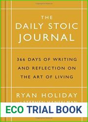The Daily Stoic Journal: 366 Days of Writing and Reflection on the Art of Living