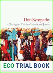 Thin Sympathy: A Strategy to Thicken Transitional Justice (Pennsylvania Studies in Human Rights)
