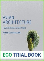 Avian Architecture: How Birds Design, Engineer, and Build