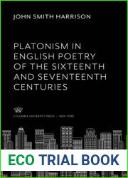 Platonism in English Poetry of the Sixteenth and Seventeenth Centuries