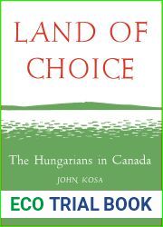 Land of Choice: The Hungarians in Canada (Heritage)