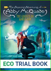 The Ghosts of Largo Bay (The Amazing Adventures of Abby McQuade)
