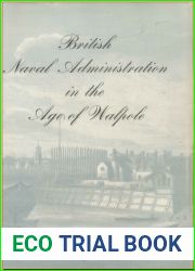 British Naval Administration in the Age of Walpole (Princeton Legacy Library, 1858)