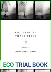 Burning of the Three Fires (American Poets Continuum, 124)
