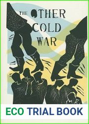 The Other Cold War (Columbia Studies in International and Global History)