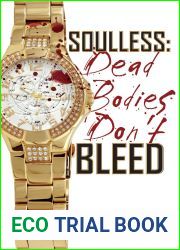 Soulless: Dead Bodies Don|t Bleed
