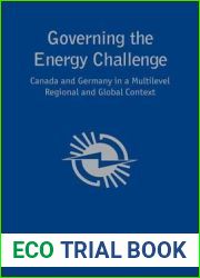 Governing the Energy Challenge: Canada and Germany in a Multilevel Regional and Global Context
