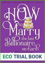 How to Marry the Last Billionaire on Earth (Operation Billionaire, #3)