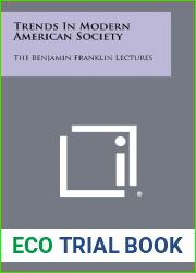 Trends In Modern American Society: The Benjamin Franklin Lectures