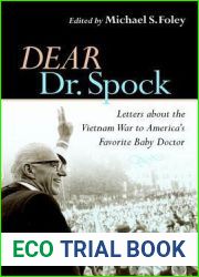 Dear Dr. Spock: Letters about the Vietnam War to America|s Favorite Baby Doctor