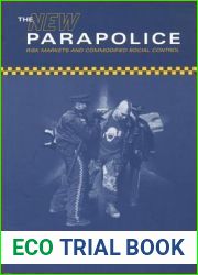 The New Parapolice: Risk Markets and Commodified Social Control