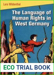 The Language of Human Rights in West Germany (Pennsylvania Studies in Human Rights)