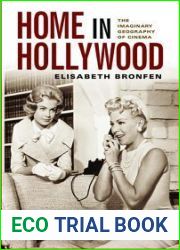Home in Hollywood: The Imaginary Geography of Cinema