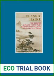 Classic Haiku: The Greatest Japanese Poetry from Basho, Buson, Issa, Shiki, and Their Followers (Eternal Moments)