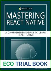 Mastering React Native: A Comprehensive Guide to Learn React Native