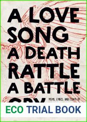 A Love Song, A Death Rattle, A Battle Cry