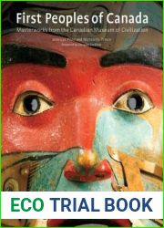 First Peoples of Canada: Masterworks from the Canadian Museum of Civilization