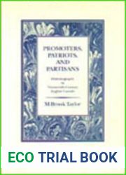 Promoters, Patriots, and Partisans: Historiography in Nineteenth-Century English Canada (Heritage)