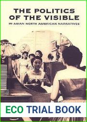 The Politics of the Visible in Asian North American Narratives (Heritage)