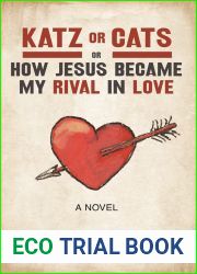 Katz or Cats: Or, How Jesus Became My Rival in Love