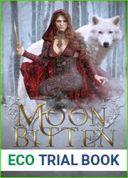 Moon Bitten: A Dark and Twisted Fairy Tale Retelling (Dark and Twisted Fairy Tales Book 1)