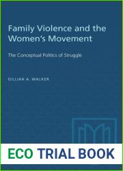 Family Violence and the Women|s Movement: The Conceptual Politics of Struggle