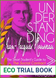 UNDERSTANDING JEAN-JACQUES ROUSSEAU: The Smart Student|s Guide to The Social Contract (Philosophy Study Guides)