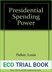 Presidential Spending Power (Princeton Legacy Library, 1758)