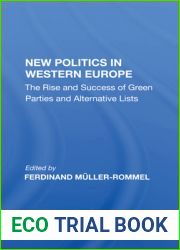New Politics in Western Europe: The Rise and Success of Green Parties and Alternative Lists