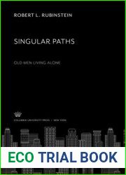 Singular Paths: Old Men Living Alone (Columbia Studies of Social Gerontology and Aging)