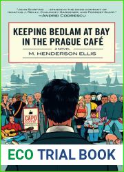 Keeping Bedlam at Bay in the Prague Cafe