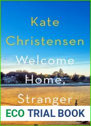 Welcome Home, Stranger: A Novel