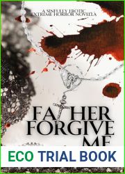 Father Forgive Me: A Sinfully Erotic Extreme Horror Novella