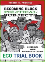 Becoming Black Political Subjects: Movements and Ethno-Racial Rights in Colombia and Brazil