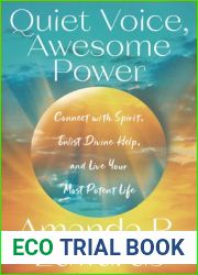Quiet Voice, Awesome Power: Connect with Spirit, Enlist Divine Help, and Live Your Most Potent Life