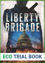 Liberty Brigade: A militia conspiracy thriller