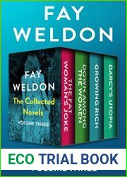 The Collected Novels Volume Three: The Fat Woman|s Joke, Down Among the Women, Growing Rich, and Darcy|s Utopia