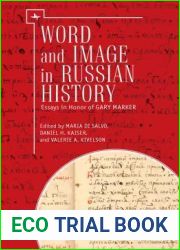 Word and Image in Russian History: Essays in Honor of Gary Marker