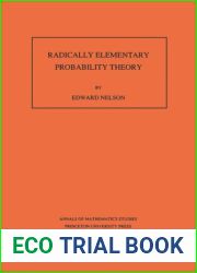 Radically Elementary Probability Theory. (AM-117), Volume 117 (Annals of Mathematics Studies, 117)