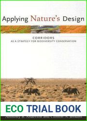 Applying Nature|s Design: Corridors as a Strategy for Biodiversity Conservation (Issues, Cases, and Methods in Biodiversity Conservation)