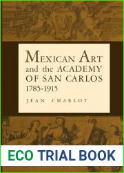 Mexican Art and the Academy of San Carlos, 1785-1915 (Texas Pan American Series)