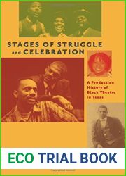 Stages of Struggle and Celebration: A Production History of Black Theatre in Texas (Jack and Doris Smothers Series in Texas History, Life, and C) by Sandra M. Mayo (2016-01-15)