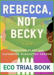 Rebecca, Not Becky: A Novel