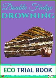 Double Fudge Drowning (The Drunken Pie Cafe Cozy Mystery Book 5)