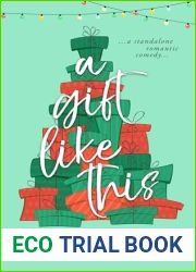 A Gift Like This: A Holiday Romantic Comedy
