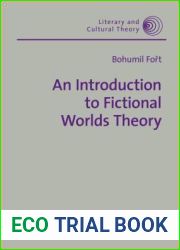 An Introduction to Fictional Worlds Theory (Literary and Cultural Theory)