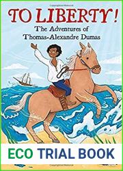 To Liberty! The Adventures of Thomas-Alexandre Dumas