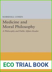 Medicine and Moral Philosophy: A and quot;Philosophy and Public Affairs and quot; Reader (Princeton Legacy Library)